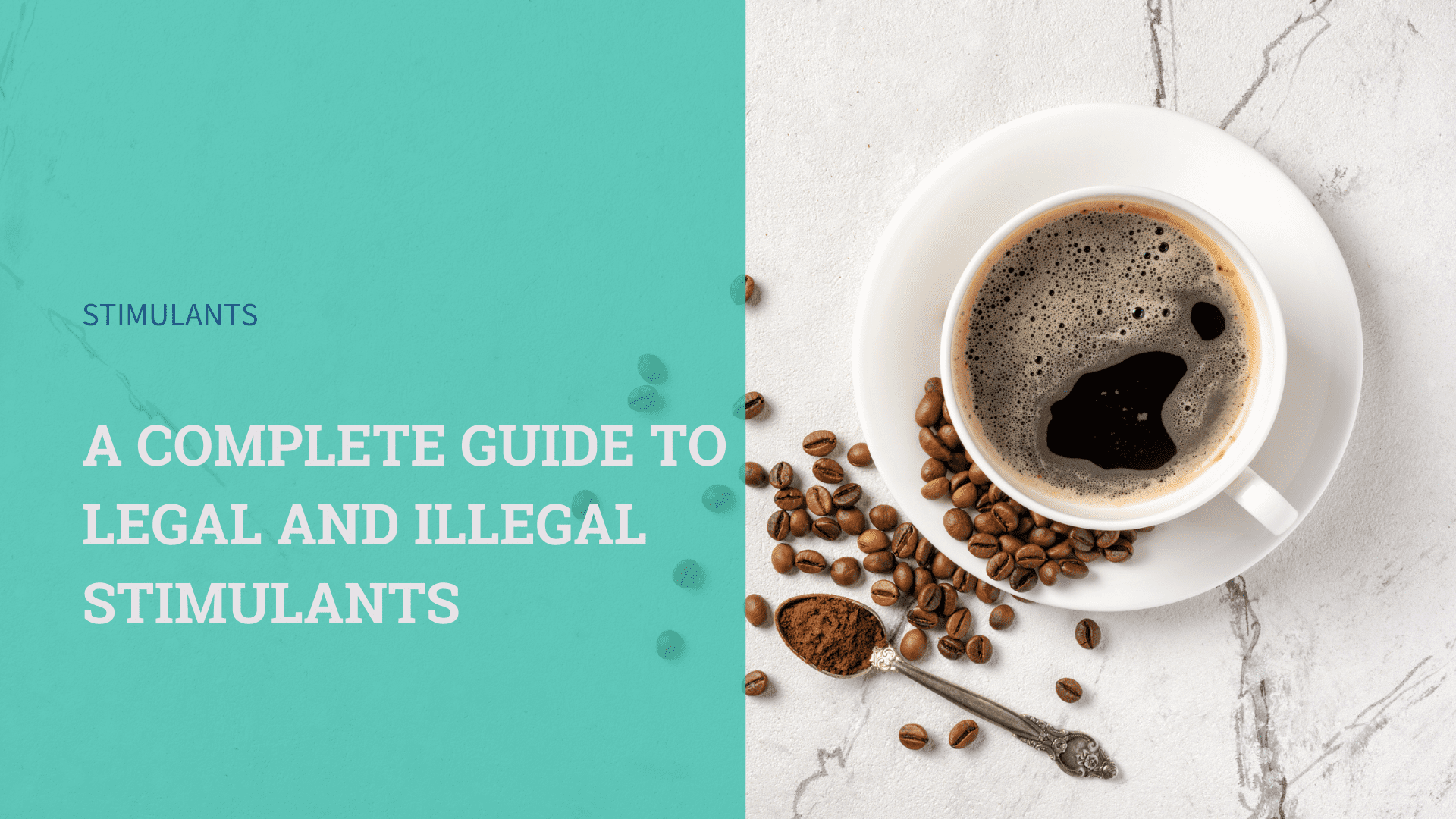 A Complete Guide to Legal and Illegal Stimulants