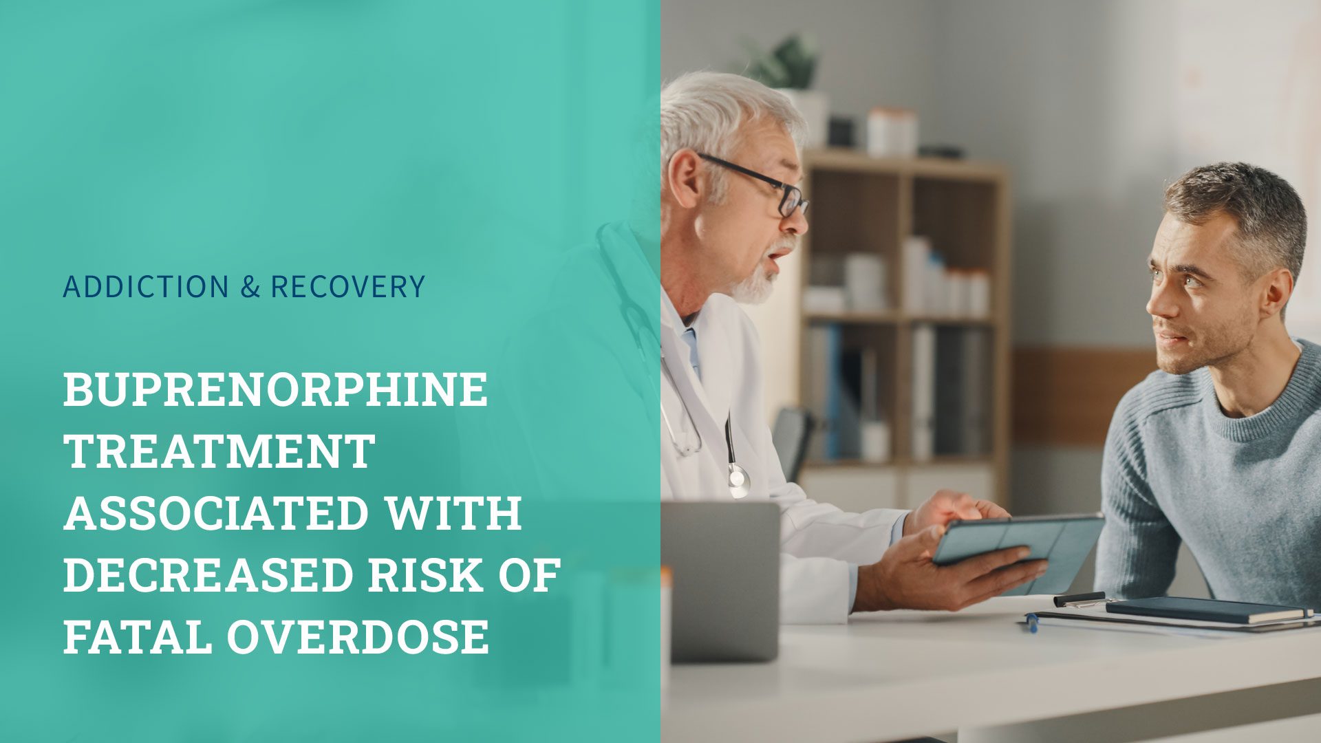 Buprenorphine Treatment Associated With Decreased Risk of Fatal Overdose