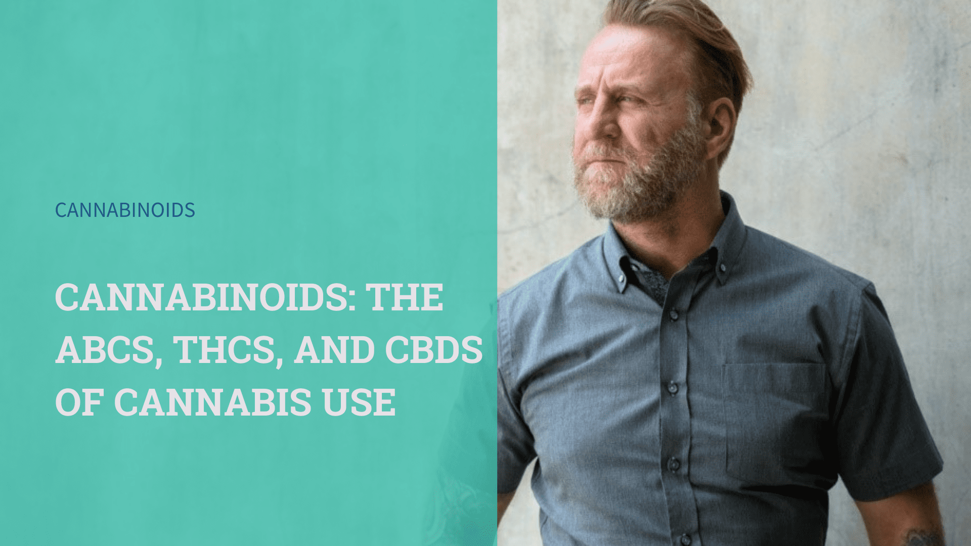 Cannabinoids: The ABCs, THCs, and CBDs of Cannabis Use