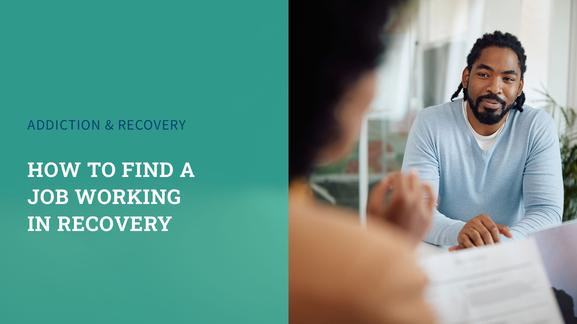 How to Find a Job Working in Recovery