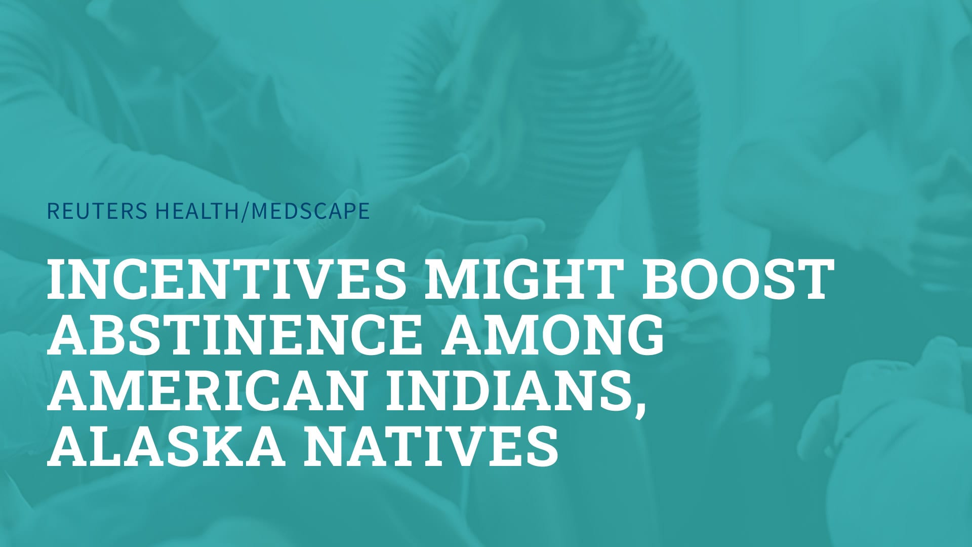 incentives might boost abstinence among american indians, alaska natives