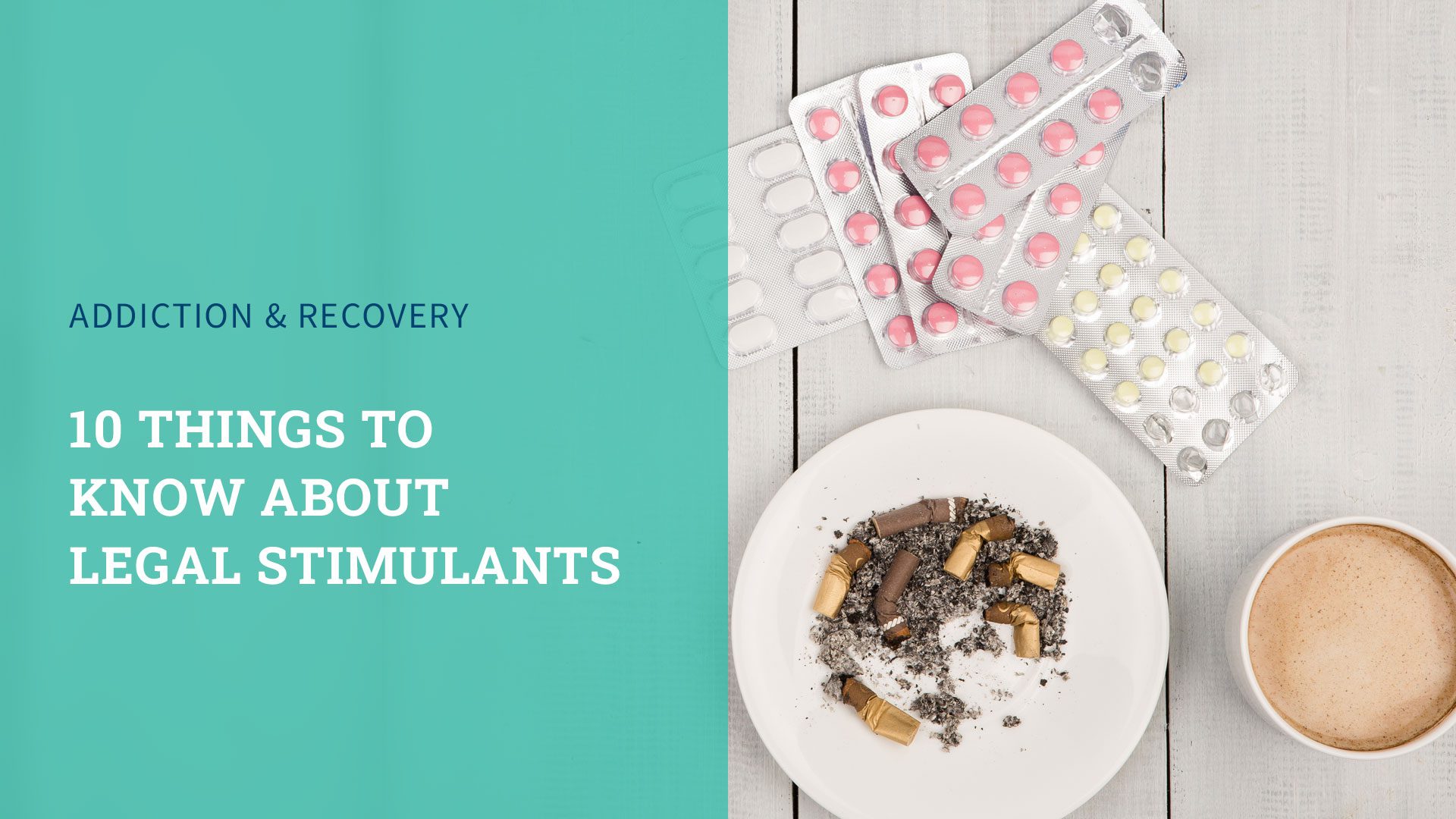 10 Things to Know About Legal Stimulants