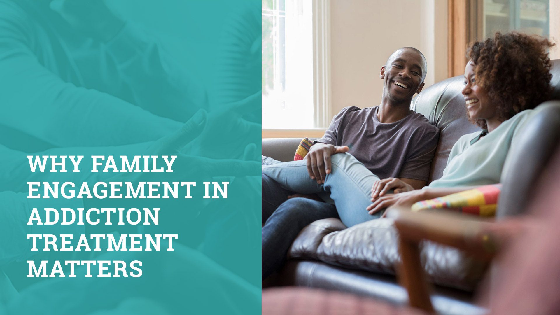 Why Family Engagement in Addiction Treatment Matters